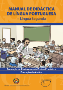 Manual de Didáctica de Língua Portuguesa (Língua Segunda) – Formação de Professores do Ensino Primário e Educação de Adultos